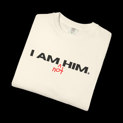I Am Not Him Tee
