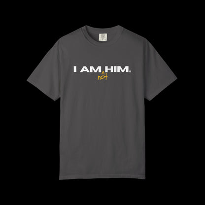 I Am Not Him Tee