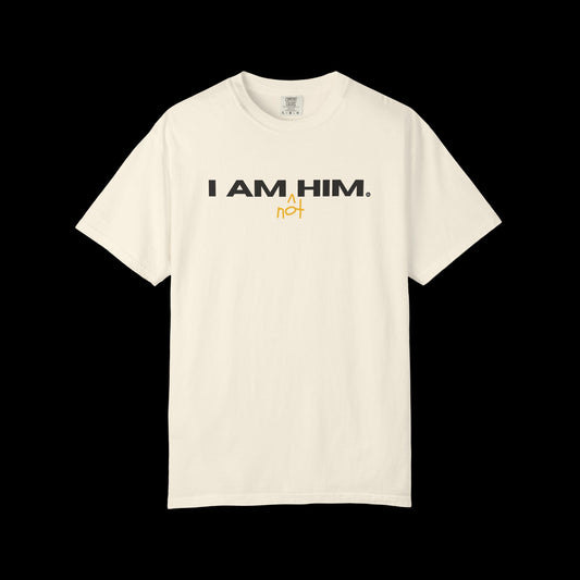 I Am Not Him Tee