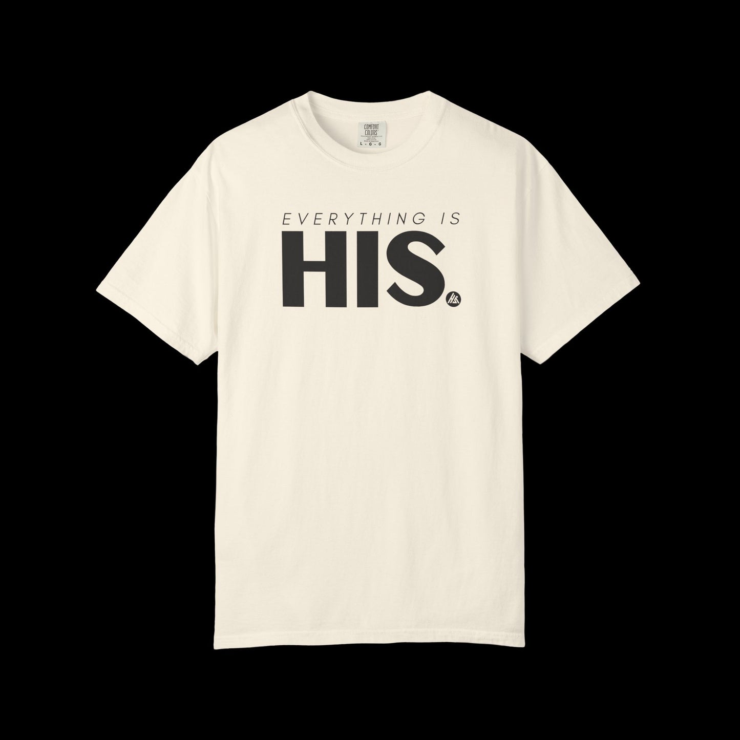 Classic Everything is His Tee