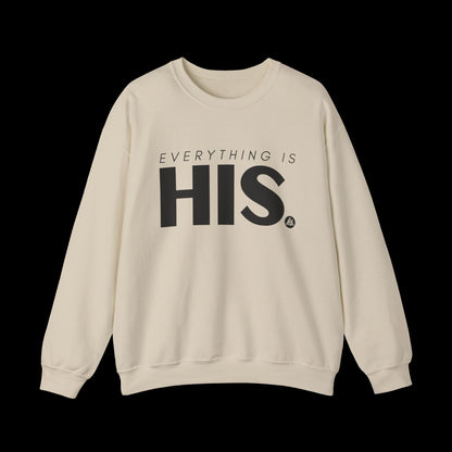 Everything Is His Crewneck Sweatshirt