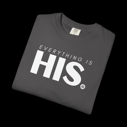 Classic Everything is His Tee