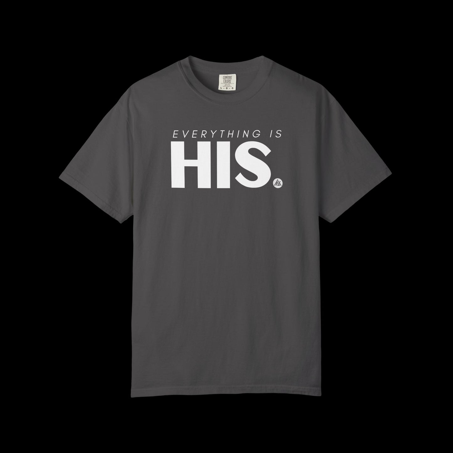 Classic Everything is His Tee