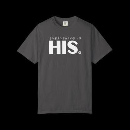 Classic Everything is His Tee
