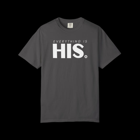 Classic Everything is His Tee